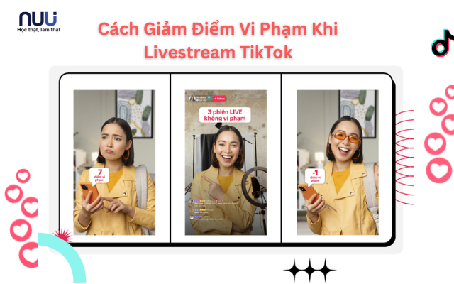 Cách Giảm Điểm Vi Phạm Khi Livestream TikTok