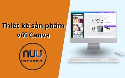 Thiết kế sản phẩm với Canva