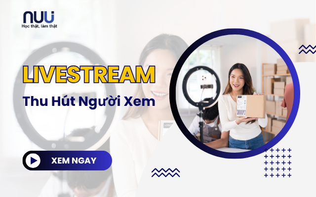 Livestream thu hút người xem