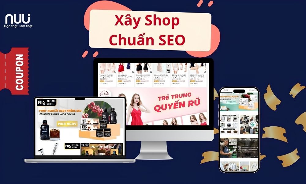 Xây dựng shop chuẩn SEO giúp tăng hiển thị tự nhiên