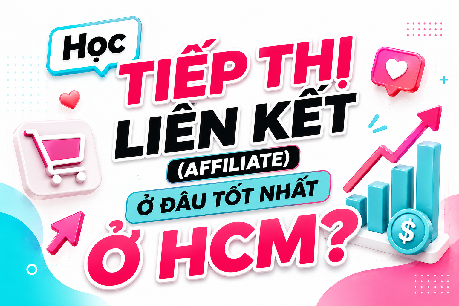 Học Tiếp Thị Liên Kết Ở Đâu Tốt Tại Hồ Chí Minh 