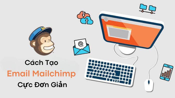 Cách tạo Mailchimp