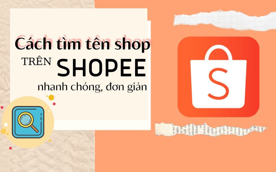 Cách tìm tên shop trên Shopee nhanh chóng, đơn giản