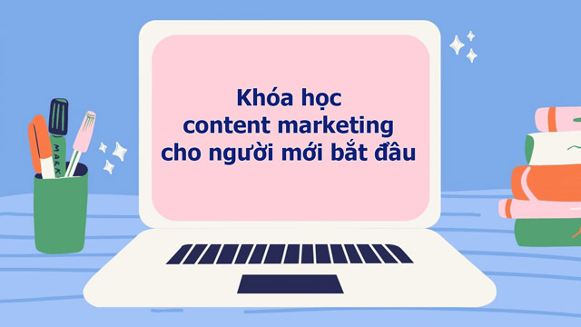 Khoá học Content Marketing ở Phú Nhuận