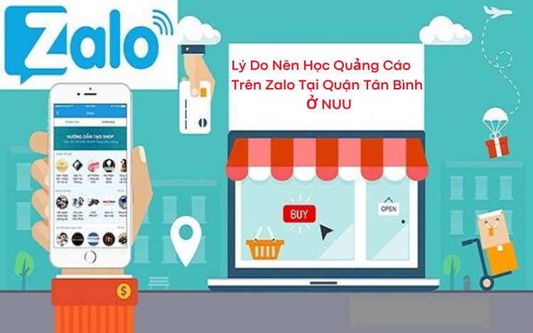 Những lý do nên học quảng cáo trên Zalo tại Quận Tân Bình ở NUU