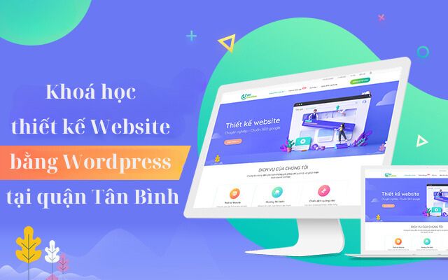 Khóa học thiết kế website bằng wordpress ở Quận Tân Bình